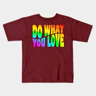 Do What You Love - Tie Dye (Rainbow) Kids T-Shirt